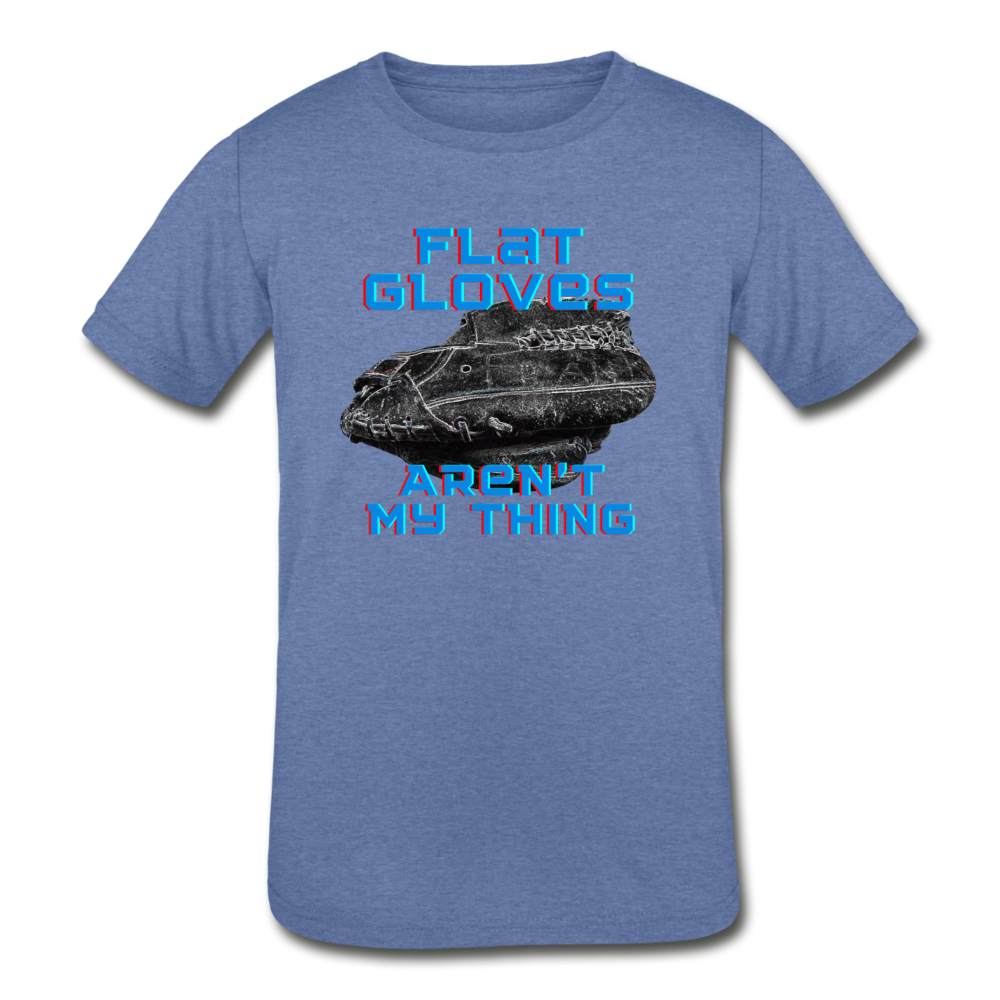 Kids' Tri-Blend T-Shirt "Flat Gloves Aren't My Thing" - heather Blue
