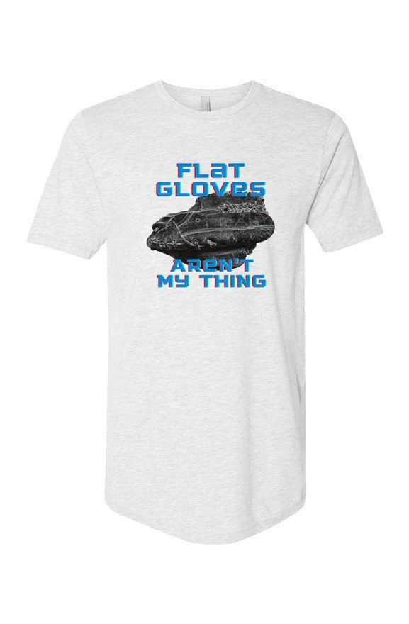 Cotton Long Body Short Sleeve Crew, "Flat Gloves Aren't My Thing"