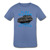 Kids' Tri-Blend T-Shirt "Flat Gloves Aren't My Thing" - heather Blue